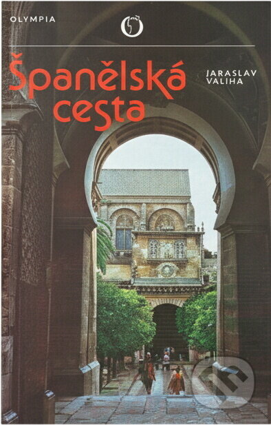 Kniha: Španělská cesta (Jaroslav Vácha). , 1985 Kniha: Španělská cesta (Jaroslav Vácha). , 1985