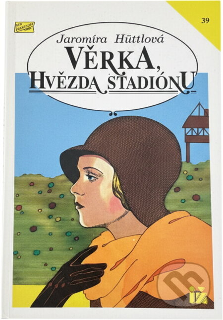 Kniha: Věrka, hvězda stadiónu (Jaromíra Hüttlová). Ivo Železný, 1992 Kniha: Věrka, hvězda stadiónu (Jaromíra Hüttlová). Ivo Železný, 1992