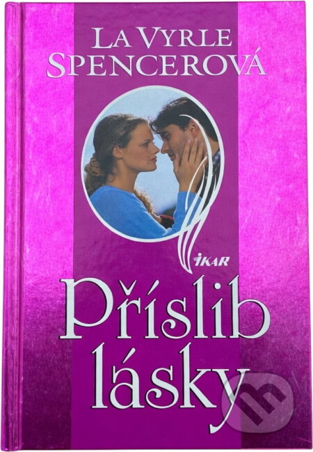 Kniha: Příslib lásky (LaVyrle Spencer). Ikar, 1999 Kniha: Příslib lásky (LaVyrle Spencer). Ikar, 1999