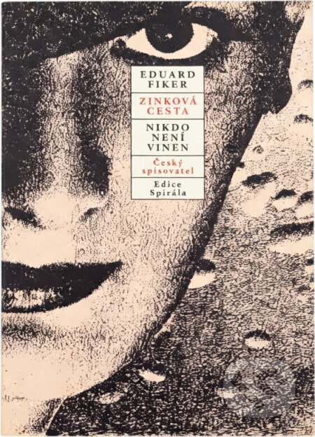 Kniha: Zinková cesta ; Nikdo není vinen (Eduard Fiker). Český spisovatel, 1993 Kniha: Zinková cesta ; Nikdo není vinen (Eduard Fiker). Český spisovatel, 1993