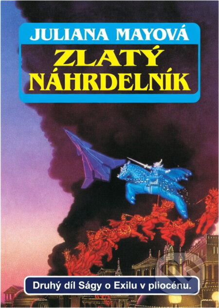 Kniha: Zlatý náhrdelník (Julian May). , 2000 Kniha: Zlatý náhrdelník (Julian May). , 2000