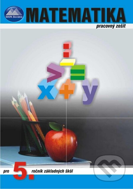 Kniha: Matematika 5 - Pracovný zošit (Dušan Kotyra). Mapa Slovakia Kniha: Matematika 5 - Pracovný zošit (Dušan Kotyra). Mapa Slovakia
