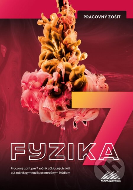 Kniha: Fyzika 7 - Pracovný zošit (Monika Moťovská a Peter Kelecsényi). Mapa Slovakia Kniha: Fyzika 7 - Pracovný zošit (Monika Moťovská a Peter Kelecsényi). Mapa Slovakia