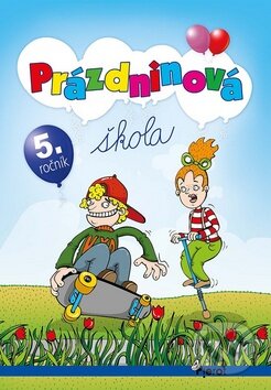 Kniha: Prázdninová škola 5. ročník (Jana Striničová, Ľubica Kohániková a Naděžda Rusňáková). Pierot, 2015 Kniha: Prázdninová škola 5. ročník (Jana Striničová, Ľubica Kohániková a Naděžda Rusňáková). Pierot, 2015