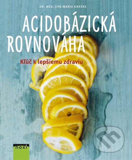 Kniha: Acidobázická rovnováha (Eva-Maria Kraske). NOXI, 2015 Kniha: Acidobázická rovnováha (Eva-Maria Kraske). NOXI, 2015