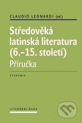 Kniha: Středověká latinská literatura (Claudio Leonardi a Jana Nechutová). Academia, 2015 Kniha: Středověká latinská literatura (Claudio Leonardi a Jana Nechutová). Academia, 2015