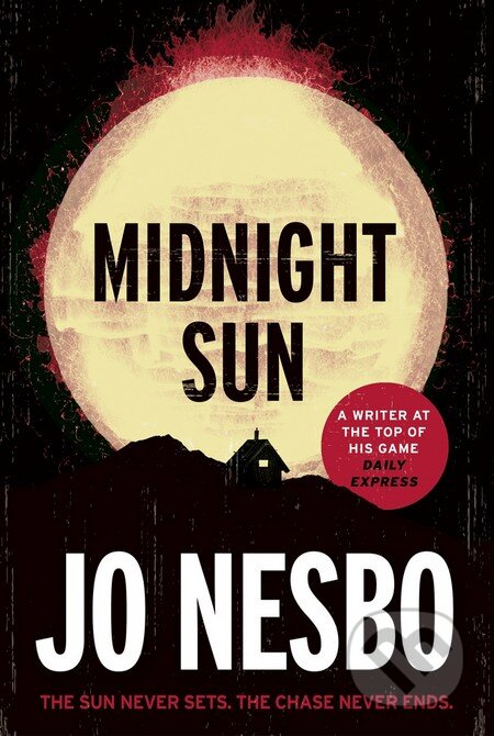 Kniha: Midnight Sun (Jo Nesbo). Harvill Secker, 2015 Kniha: Midnight Sun (Jo Nesbo). Harvill Secker, 2015