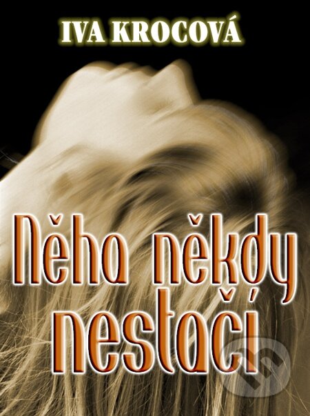 E-kniha: Něha někdy nestačí (Iva Krocová). En Face E-kniha: Něha někdy nestačí (Iva Krocová). En Face
