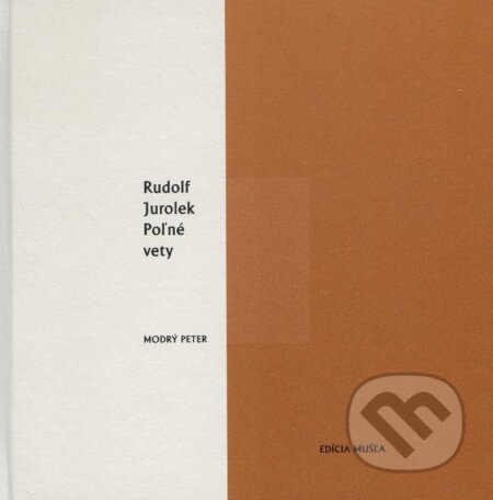 Kniha: Poľné vety (Rudolf Jurolek). Modrý Peter, 2013 Kniha: Poľné vety (Rudolf Jurolek). Modrý Peter, 2013