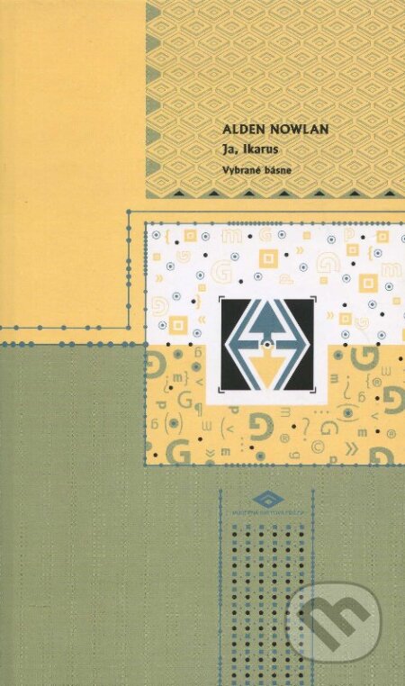 Kniha: Ja, Ikarus (Alden Nowlan). Modrý Peter, 2008 Kniha: Ja, Ikarus (Alden Nowlan). Modrý Peter, 2008