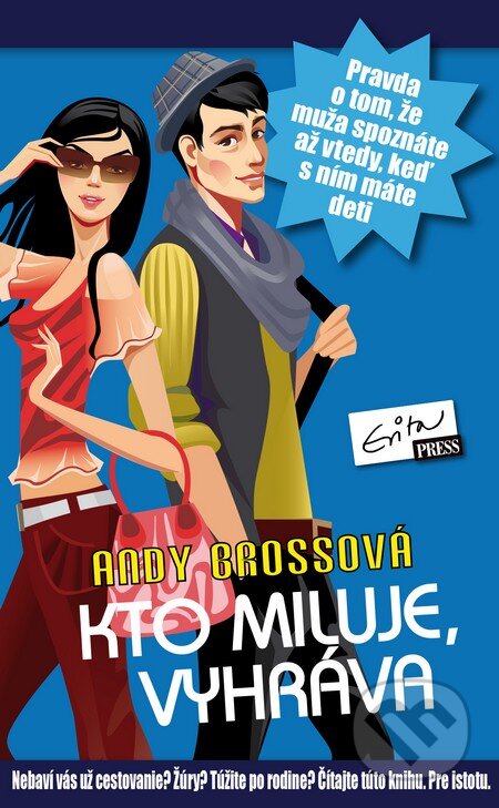 Kniha: Kto miluje, vyhráva (Andy Brossová). Evitapress, 2015 Kniha: Kto miluje, vyhráva (Andy Brossová). Evitapress, 2015