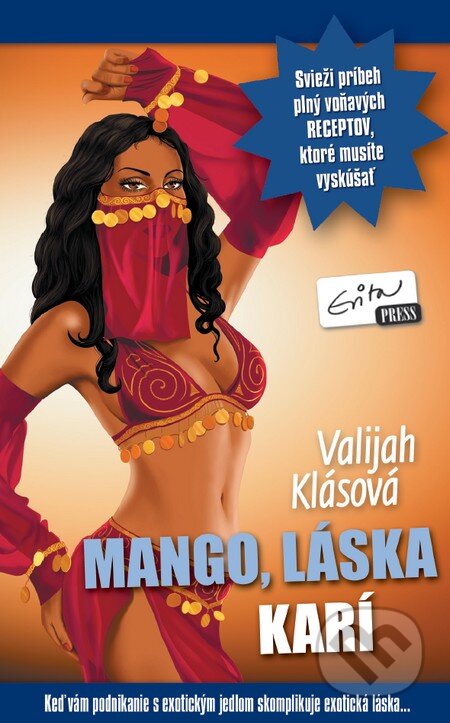 Kniha: Mango, láska a karí (Valijah Klásová). Evitapress, 2015 Kniha: Mango, láska a karí (Valijah Klásová). Evitapress, 2015