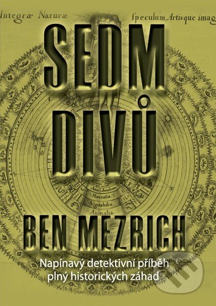 Kniha: Sedm divů (Ben Mezrich). Práh, 2015 Kniha: Sedm divů (Ben Mezrich). Práh, 2015