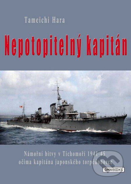 Kniha: Nepotopitelný kapitán (Tamechi Hara). Omnibooks, 2013 Kniha: Nepotopitelný kapitán (Tamechi Hara). Omnibooks, 2013