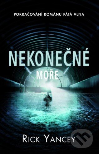 Kniha: Nekonečné moře (Rick Yancey). Baronet, 2015 Kniha: Nekonečné moře (Rick Yancey). Baronet, 2015