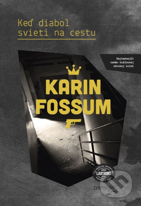 Kniha: Keď diabol svieti na cestu (Karin Fossum). Premedia, 2015 Kniha: Keď diabol svieti na cestu (Karin Fossum). Premedia, 2015