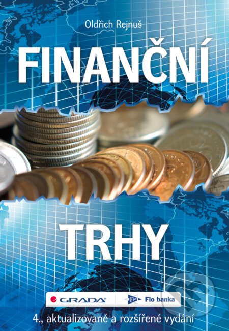 E-kniha: Finanční trhy (Oldřich Rejnuš). Grada, 2014 E-kniha: Finanční trhy (Oldřich Rejnuš). Grada, 2014