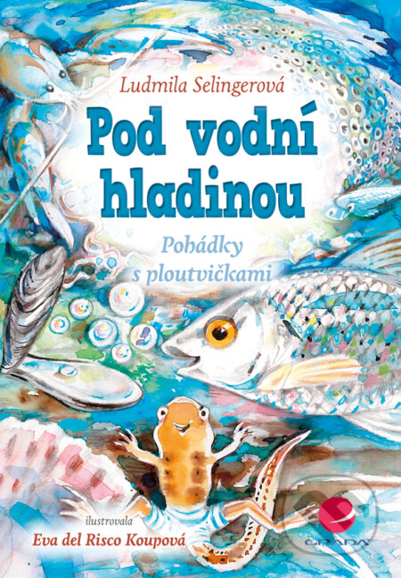 E-kniha: Pod vodní hladinou (Eva Koupová a Ludmila Selingerová). Grada, 2014 E-kniha: Pod vodní hladinou (Eva Koupová a Ludmila Selingerová). Grada, 2014