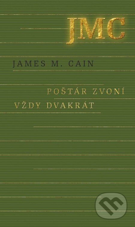 Kniha: Poštár zvoní vždy dvakrát (James M. Cain). Odeon, 2015 Kniha: Poštár zvoní vždy dvakrát (James M. Cain). Odeon, 2015