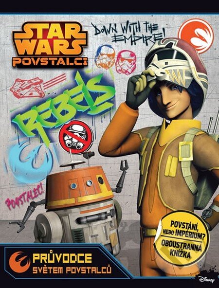 Kniha: Star Wars: Průvodce světem povstalců a imperia (Egmont ČR). Egmont ČR, 2015 Kniha: Star Wars: Průvodce světem povstalců a imperia (Egmont ČR). Egmont ČR, 2015