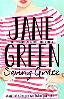 Kniha: Saving Grace (Jane Green). Pan Books, 2015 Kniha: Saving Grace (Jane Green). Pan Books, 2015