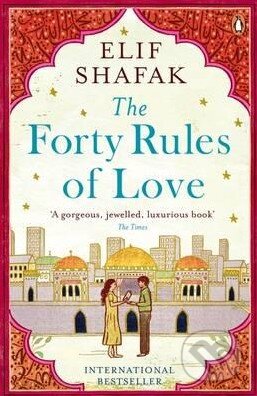 Kniha: The Forty Rules of Love (Elif Shafak). Penguin Books, 2015 Kniha: The Forty Rules of Love (Elif Shafak). Penguin Books, 2015