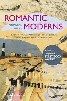 Romantic Moderns - Alexandra Harris, Thames & Hudson, 2015