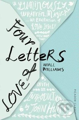 Kniha: Four Letters of Love (Niall Williams). Pan Macmillan, 2015 Kniha: Four Letters of Love (Niall Williams). Pan Macmillan, 2015