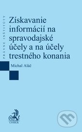 Kniha: Získavanie informácií na spravodajské účely a na účely trestného konania (Michal Aláč). C. H. Beck, 2015 Kniha: Získavanie informácií na spravodajské účely a na účely trestného konania (Michal Aláč). C. H. Beck, 2015