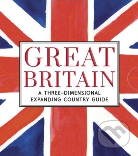 Kniha: Great Britain: A Three-Dimensional Expanding Country Guide (Charlotte Trounce). Walker books, 2014 Kniha: Great Britain: A Three-Dimensional Expanding Country Guide (Charlotte Trounce). Walker books, 2014