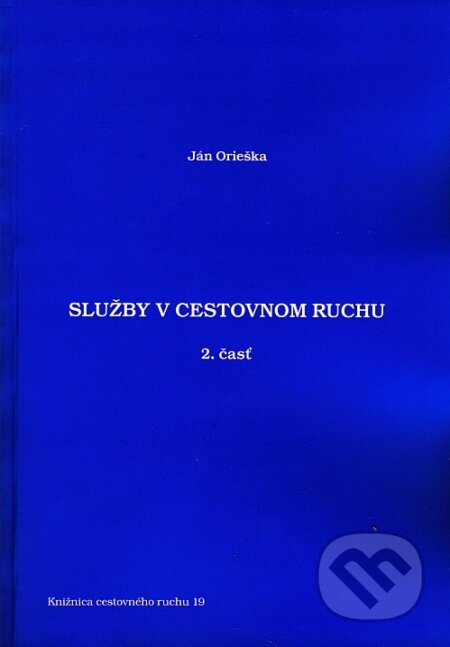 Kniha: Služby v cestovnom ruchu (Ján Orieška). Dali-BB, 2011 Kniha: Služby v cestovnom ruchu (Ján Orieška). Dali-BB, 2011
