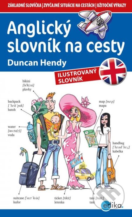 Kniha: Anglický slovník na cesty (Duncan Hendy). Edika, 2015 Kniha: Anglický slovník na cesty (Duncan Hendy). Edika, 2015