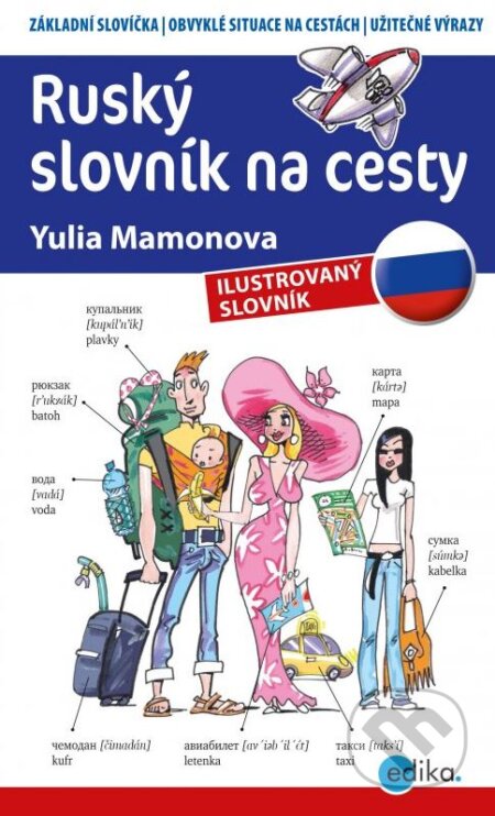 Kniha: Ruský slovník na cesty (Yulia Mamonova). Edika, 2015 Kniha: Ruský slovník na cesty (Yulia Mamonova). Edika, 2015