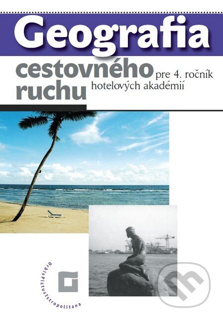 Kniha: Geografia cestovného ruchu 4 (Peter Mariot). Orbis Pictus Istropolitana, 2015 Kniha: Geografia cestovného ruchu 4 (Peter Mariot). Orbis Pictus Istropolitana, 2015
