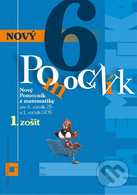 Kniha: Nový pomocník z matematiky 6 (Iveta Kohanová a Lucia Šimová). Orbis Pictus Istropolitana, 2015 Kniha: Nový pomocník z matematiky 6 (Iveta Kohanová a Lucia Šimová). Orbis Pictus Istropolitana, 2015