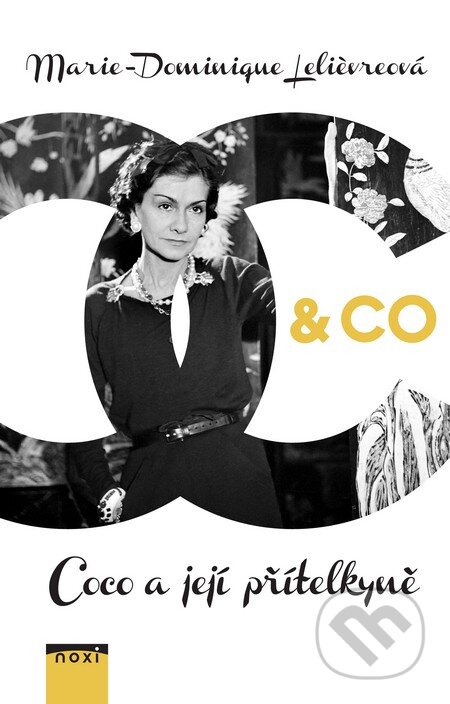 Kniha: Chanel & Co (Marie-Dominique Lelièvreová). NOXI, 2015 Kniha: Chanel & Co (Marie-Dominique Lelièvreová). NOXI, 2015