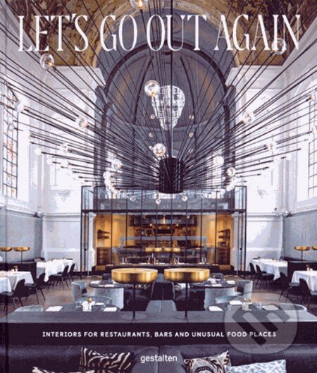 Kniha: Let's Go Out Again (Gestalten Verlag). Gestalten Verlag, 2015 Kniha: Let's Go Out Again (Gestalten Verlag). Gestalten Verlag, 2015