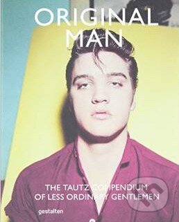 Kniha: Original Man (Patrick Grant). Gestalten Verlag, 2014 Kniha: Original Man (Patrick Grant). Gestalten Verlag, 2014