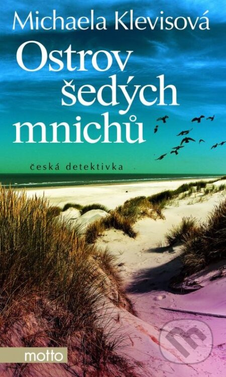 Kniha: Ostrov šedých mnichů (Michaela Klevisová). Motto, 2015 Kniha: Ostrov šedých mnichů (Michaela Klevisová). Motto, 2015