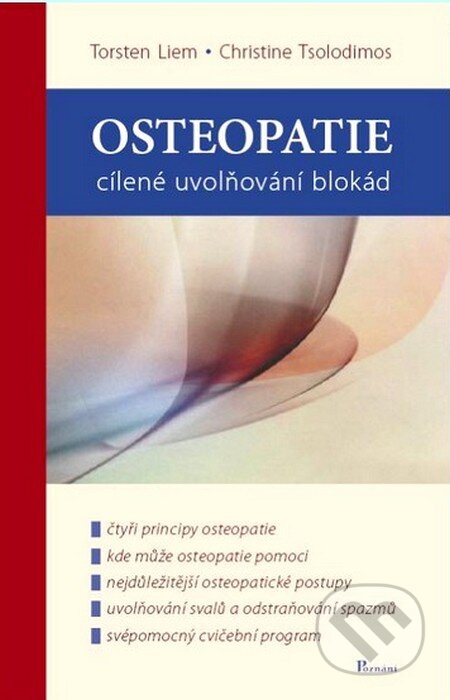 Kniha: Osteopatie cílené uvolňování blokád (Christine Tsolodimos a Torsten Liem). Poznání, 2015 Kniha: Osteopatie cílené uvolňování blokád (Christine Tsolodimos a Torsten Liem). Poznání, 2015