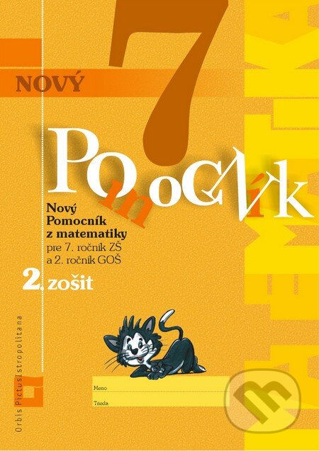 Kniha: Nový pomocník z matematiky 7 (Iveta Kohanová a Soňa Švecová). Orbis Pictus Istropolitana, 2016 Kniha: Nový pomocník z matematiky 7 (Iveta Kohanová a Soňa Švecová). Orbis Pictus Istropolitana, 2016