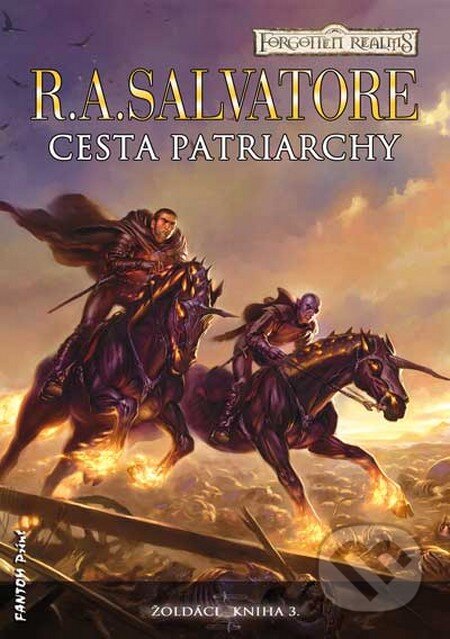 Kniha: Cesta patriarchy (R.A. Salvatore). FANTOM Print, 2015 Kniha: Cesta patriarchy (R.A. Salvatore). FANTOM Print, 2015