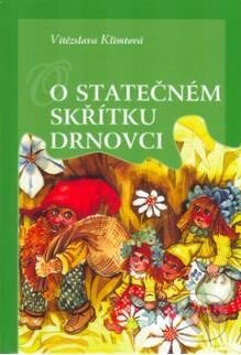 Kniha: O statečném skřítku Drnovci (Vítězslava Klimtová). Karmelitánské nakladatelství, 2006 Kniha: O statečném skřítku Drnovci (Vítězslava Klimtová). Karmelitánské nakladatelství, 2006