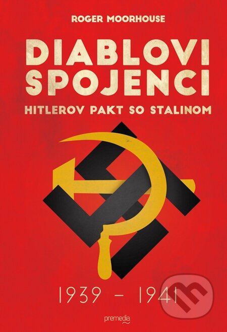 E-kniha: Diablovi spojenci (Roger Moorhouse). Premedia, 2015 E-kniha: Diablovi spojenci (Roger Moorhouse). Premedia, 2015