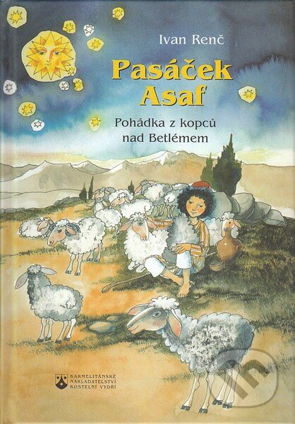 Kniha: Pasáček Asaf (Ivan Renč a Zdenka Krejčová). Karmelitánské nakladatelství, 2006 Kniha: Pasáček Asaf (Ivan Renč a Zdenka Krejčová). Karmelitánské nakladatelství, 2006