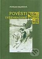 Kniha: Pověsti vyšehradské (Popelka Biliánová). Karmelitánské nakladatelství, 2006 Kniha: Pověsti vyšehradské (Popelka Biliánová). Karmelitánské nakladatelství, 2006