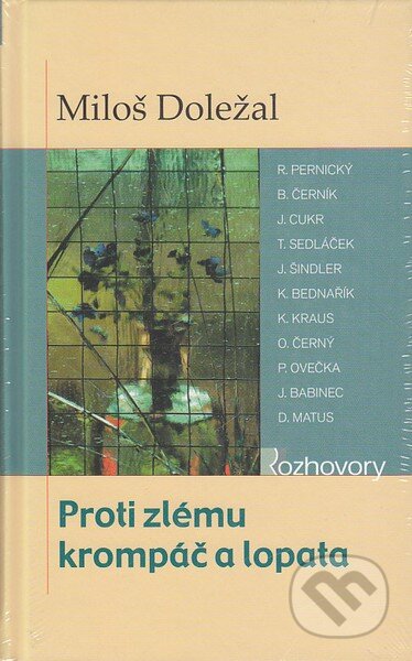 Kniha: Proti zlému krompáč a lopata (Miloš Doležal). Karmelitánské nakladatelství, 2006 Kniha: Proti zlému krompáč a lopata (Miloš Doležal). Karmelitánské nakladatelství, 2006