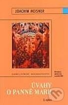 Kniha: Úvahy o Panně Marii (Joachim Meisner). Karmelitánské nakladatelství, 2006 Kniha: Úvahy o Panně Marii (Joachim Meisner). Karmelitánské nakladatelství, 2006