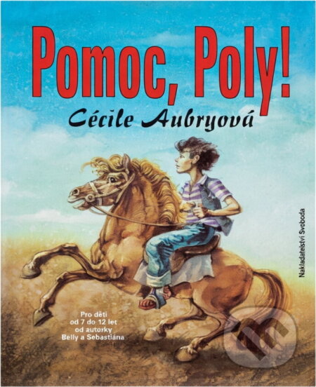 Kniha: Pomoc, Poly! (Cécile Aubry). Svoboda, 1994 Kniha: Pomoc, Poly! (Cécile Aubry). Svoboda, 1994