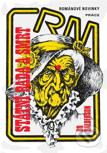 Kniha: Státní rada a smrt (Bo Balderson). Práce, 1981 Kniha: Státní rada a smrt (Bo Balderson). Práce, 1981